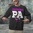 Future PA Physician Assistant Graduation Unisex Sweatshirt