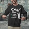 Goal Digger Diploma Master s Bachelor s Master Graduation Unisex Sweatshirt