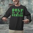 Golf Senior Night Golf Senior 2025 Graduation 32 Unisex Sweatshirt