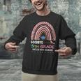 Goodbye 5TH Grade Graduation 2024 Hello 6TH Grade Rainbow Unisex Sweatshirt