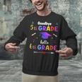 Goodbye 5th Grade Graduation Class Of 2023 Hello 6th Grade Unisex Sweatshirt