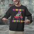 Goodbye Preschool Graduates Pre School Graduation Graduate Unisex Sweatshirt