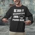 Graduation 2018 Family Shirt He Did It Proud Mom Tee Unisex Sweatshirt