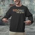 Graduation 2022 DONE With School Class Of 2022 Graduate Unisex Sweatshirt