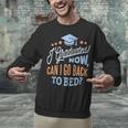GRADUATION CLASS 2019 Now Back To Bed Senior Graduate Unisex Sweatshirt
