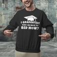Graduation Motivation Joke University High School Student Unisex Sweatshirt