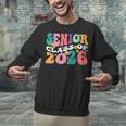 Groovy Senior Class Of 2026 My Last First Day Graduation 26 Unisex Sweatshirt