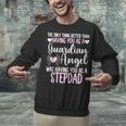 Guardian Angel Memorial In Memory Of Stepdad Stepfather Dad Unisex Sweatshirt Guardian Angel Memorial In Memory Of Stepdad Stepfather Dad Unisex Sweatshirt