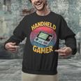Handheld Gamer Retro Portable Console Nostalgia Unisex Sweatshirt Handheld Gamer Retro Portable Console Nostalgia Unisex Sweatshirt