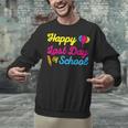 Happy Last Day Of School Graduation Teacher Students T-Shirt Unisex Sweatshirt