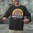 HAPPY LAST OF DAY SCHOOL Rainbow Teacher Student Graduation Unisex Sweatshirt