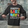 Happy Last Day Of School Teacher Student Graduation Unisex Sweatshirt