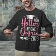 Now Hotter By One Degree 2019Shirt Graduation Unisex Sweatshirt