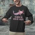 Id Rather Be With My Axolotl Salamander Introvert Unisex Sweatshirt Id Rather Be With My Axolotl Salamander Introvert Unisex Sweatshirt