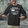 I'm From The 1900s Please Patient History Unisex Sweatshirt I'm From The 1900s Please Patient History Unisex Sweatshirt
