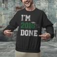 I'm 2018 Done Senior Graduation T-Shirt Class 2018 Unisex Sweatshirt