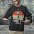I'm Not Old I'm Classic Retro Nostalgia Unisex Sweatshirt