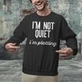 I'm NOT Quiet I'm Plotting Introvert Sarcastic Planning Meme Unisex Sweatshirt I'm NOT Quiet I'm Plotting Introvert Sarcastic Planning Meme Unisex Sweatshirt