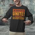 Introvert Antisocial Sarcasm Introverts Unite Anti Social Unisex Sweatshirt
