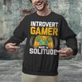 Introvert Gamer Video Games Anti Social Team Player Unisex Sweatshirt