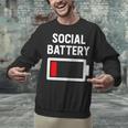 Introvert Low Social Battery Level Anti Social People Unisex Sweatshirt Introvert Low Social Battery Level Anti Social People Unisex Sweatshirt
