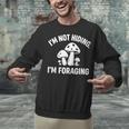 Introvert Mushroom Forager Humor Unisex Sweatshirt Introvert Mushroom Forager Humor Unisex Sweatshirt