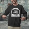 Introvert Space Helmet I Need Space Men Women Unisex Sweatshirt