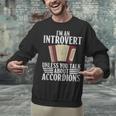 Im An Introvert Unless You Talk About Accordions Unisex Sweatshirt Im An Introvert Unless You Talk About Accordions Unisex Sweatshirt