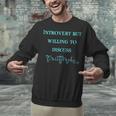 Introvert But Willing To Discuss Calligraphy Unisex Sweatshirt