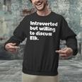 Introverted But Willing To Discuss Elk Introvert Unisex Sweatshirt Introverted But Willing To Discuss Elk Introvert Unisex Sweatshirt