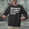 Introverted But Willing To Discuss Foxes Introvert Unisex Sweatshirt