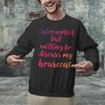 Introverted Willing To Discuss Housecat Introvert Unisex Sweatshirt