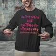 Introverted Willing To Discuss Portuguese Sheepdog Introvert Unisex Sweatshirt