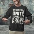 Introverts Unite Separately In Your Own Homes Unisex Sweatshirt