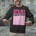 It's My Graduation Sign My Shirt Groovy Girls Graduation Unisex Sweatshirt