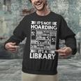 It's Not Hoarding Library Book Collecting Book Librarian Unisex Sweatshirt