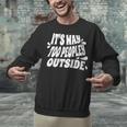 It's Way Too Peopley Outside Introvert Humor Unisex Sweatshirt