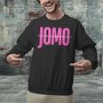 JOMO Joy Of Missing Out For The Introvert Unisex Sweatshirt JOMO Joy Of Missing Out For The Introvert Unisex Sweatshirt