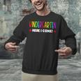 Kindergarten Here I Come Kids Pre-k Graduation Unisex Sweatshirt