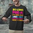 Last Day Pre-K Kindergarten Here I Come Graduation T-Shirt Unisex Sweatshirt