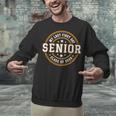 My Last First Day Senior 2025 Graduation Class Of 2025 Unisex Sweatshirt