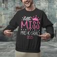 Little Miss Pre-K Grad Preschool Prek Graduation 2025 Unisex Sweatshirt