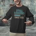 Still Loading Since 1999 Retro Tech Nostalgia Unisex Sweatshirt