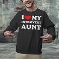 I Love My Introvert Aunt I Heart My Introvert Aunt Unisex Sweatshirt I Love My Introvert Aunt I Heart My Introvert Aunt Unisex Sweatshirt