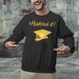 Mastered It Shirt Graduation MD Graduate Unisex Sweatshirt