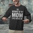 The Memory Of My Mom Lives Inside Me Unisex Sweatshirt