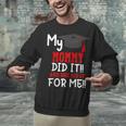 My MOMMY Did It Graduation Shirt Of Kids Nurse Graduation Unisex Sweatshirt