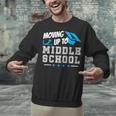 Moving Up To Middle School Graduation T-Shirt Unisex Sweatshirt