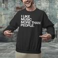 I Like Music More Than People Introvert Musician Unisex Sweatshirt I Like Music More Than People Introvert Musician Unisex Sweatshirt