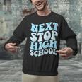 Next Stop High School Elementary School Graduation 2025 Unisex Sweatshirt
